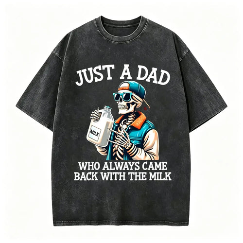 Humorous Dad Graphic Tees Featuring Sarcastic Come Back With The Milk Classic Dad Quotes Ideal Gift for Fathers